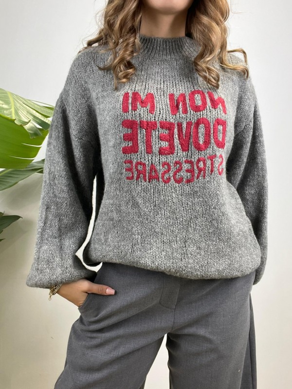 PULLOVER NON MI DOVETE STRESSARE GRIGIO
