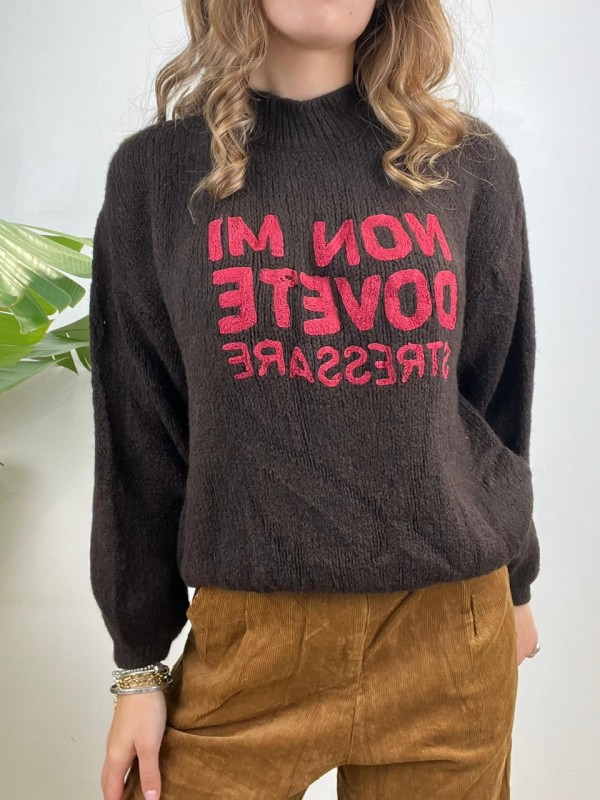 PULLOVER NON MI DOVETE STRESSARE MARRONE